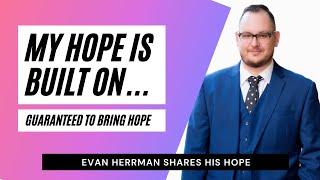 Evan Herman Shares His Hope