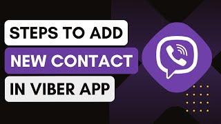 Viber How To Add New Contact - Add People In Viber !