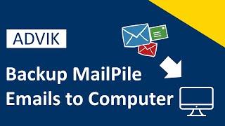 How to Backup MailPile Emails to Computer | Advik Software