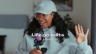 Life, no edits Episode 1 | Balancing real life and content creation #lifenoedits #podcast