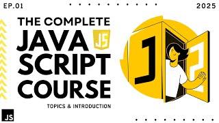 Learn JavaScript with this Playlist in 2025 | JS Course Intro. Video: Ep.01 | Projects & Interviews