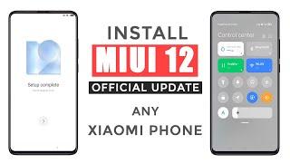 How To Install MIUI 12 Official Update On Any Xiaomi Phone