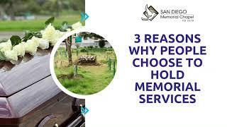 3 Reasons Why People Choose To Hold Memorial Services | Funeral Services National City & San Diego.