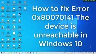 How To Fix "The Device Is Unreachable In Windows 10"