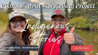 Indigenous Stories | Pikuni Bigfoot Storytelling Project