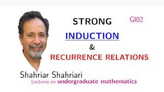 GI02 Strong (Mathematical) Induction (and recurrence relations)