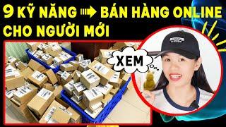 9 Kỹ năng bán hàng online và khởi nghiệp kinh doanh cho người mới bắt đầu bán hàng Shopee