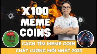 Chi Tiết Cách Tìm Meme Coin Chất Lượng 2023