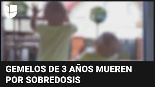 Gemelos de 3 años fallecen tras una sobredosis: la madre de los menores fue detenida