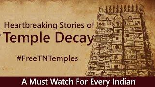 Heartbreaking Stories of Temple Decay | A Must Watch For Every Indian | Free Hindu Temples