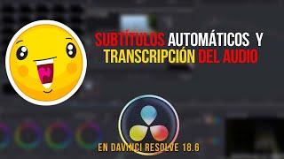 Impresionante  / Subtítulos Automáticos y Transcripción de Audio en Davinci Resolve 18.6 / SRT