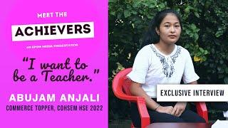 MEET THE ACHIEVERS | ABUJAM ANJALI DEVI - 1st POSITION HOLDER (COMMERCE STREAM), COHSEM HSE 2022