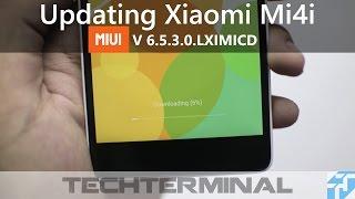Xiaomi Mi4i Update | OTA Update | MIUI - V6.5.3.0 LXIMICD