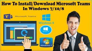 How To Install Download Microsoft Teams In Windows 7/Windows/10 Windows 8?  A Free Zoom alternative