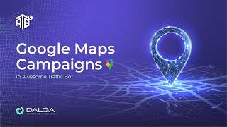 Google Maps Business Page Campaign In Awesome Traffic Bot