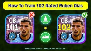 How To Train 102 Rated Ruben Dias In eFootball 2024 | 102 Rated Ruben Dias Best Training Guide 