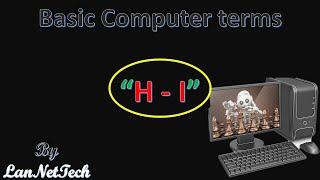 Basic Computer Terms From H to I