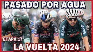 ETAPA 17  LA VUELTA a ESPAÑA 2024  Pasado Por Agua