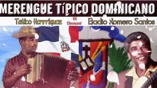 Merengue Típico Dominicano Tatico Henrriquez Y Eladio Romero Santos Acordeón y Cuerdas