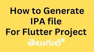 How to generate IPA file for Flutter Code | VSCode | XCode In Telugu