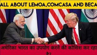 All about COMCASA , LEMOA and BECA | beca agreement in hindi | India USA 2+2 .