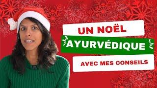 Comment vivre un Noël ayurvédique !