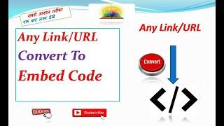 Any Link and URL convert to Embed Code