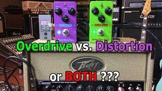Overdrive vs. Distortion or BOTH?