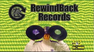 "The RewindBack Records Birth" (GL0WKiD Live Mix)