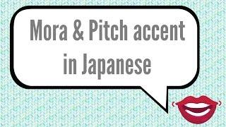 Mora and Pitch accent | Learn Japanese