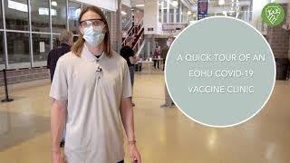 A Quick Tour of an EOHU COVID-19 Vaccine Clinic