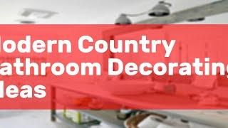 Modern Country Bathroom Decorating Ideas