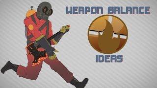 TF2 Weapon Balance Ideas: Pyro