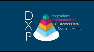 What is a Digital Experience Platform (DXP)?