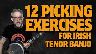 12 Picking Exercises For Irish Tenor Banjo