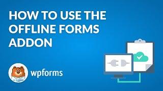 How to Use Offline Forms Addon by WPForms