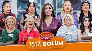 Gelinim Mutfakta 1517. Bölüm - 17 Aralık Salı