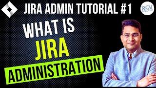 Jira Admin Training #1 -What is Jira Administration | Jira Admin Roles