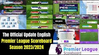 PES 2021 The Official Update English Premier League Scoreboard Season 2023/2024
