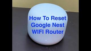 How to Reset Google Nest WIFI Mesh Router