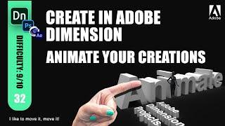 32 || ANIMATE YOUR CREATIONS || LEARN ADOBE DIMENSION || FINALLY! || TRICKY but worth it!