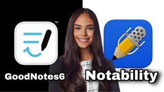 GoodNotes 6 vs Notability (2024): Which Note-Taking App Is Right for You?