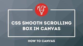 CSS Smooth Scrolling Box in Canvas