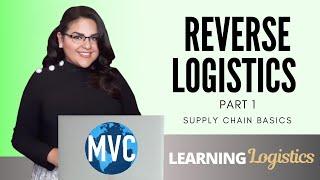 What is REVERSE LOGISTICS? Part 1 (SUPPLY CHAIN BASICS)