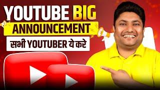 YouTube Big Announcement! Most Important Video for Every YouTubers 