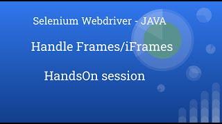 Selenium WebDriver 4|Java|Handle Web elements within the iFrames|Tutorial#26