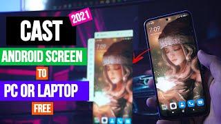 How to Cast Android Screen to PC/Laptop in 2021 (No Root/No Delay) [Step by Step]