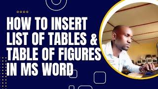 HOW TO INSERT LIST OF TABLES & FIGURES IN MS WORD