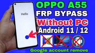 Oppo A55 Frp Bypass | Oppo A55 Frp Unlock Without Pc | Android 11/12 | 2024