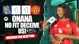 REAL SOCIEDAD 1-1 MANCHESTER UNITED  (Jenny - NIGERIAN FAN REACTION)EUROPA LEAGUE - 24/25 HIGHLIGHTS